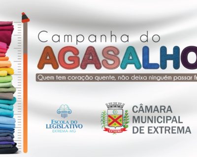ESCOLA DO LEGISLATIVO DA CÂMARA DE EXTREMA ARRECADA DONATIVOS NA CAMPANHA DO AGASALHO 2021