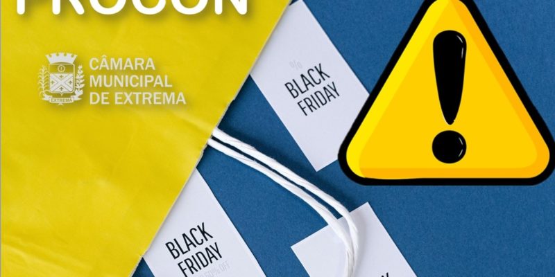 Procon Legislativo alerta: Black Friday requer cuidados para evitar ciladas