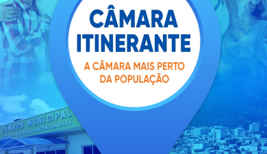 CÂMARA ITINERANTE LEVA ATENDIMENTO AOS BAIRROS DURANTE O MÊS DE JUNHO