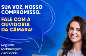 CÂMARA CRIA O CANAL DA OUVIDORIA PARA MELHORAR A COMUNICAÇÃO COM O CIDADÃO