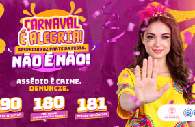 PROCURADORIA DA MULHER SEGUE ORIENTANDO SOBRE RESPEITO E COMBATE À VIOLÊNCIA NO CARNAVAL