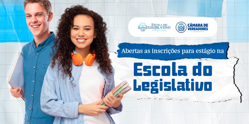 CÂMARA ABRE PROCESSO SELETIVO PARA ESTÁGIO  NA ESCOLA DO LEGISLATIVO