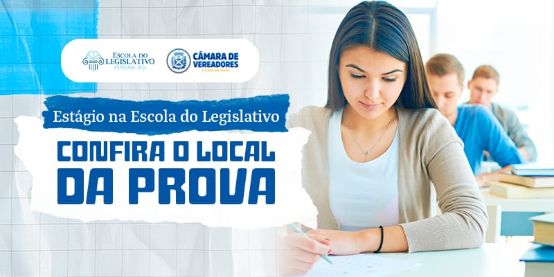 PROVA PARA ESTÁGIO DA ESCOLA DO LEGISLATIVO SERÁ APLICADA NA FAEX