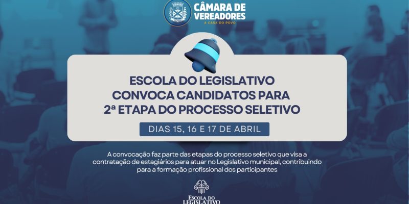 ESCOLA DO LEGISLATIVO CONVOCA CANDIDATOS PARA 2ª ETAPA DO PROCESSO SELETIVO